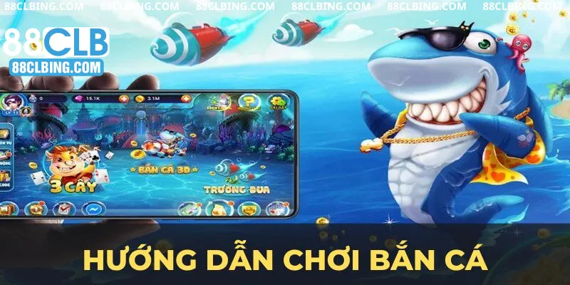 hướng dẫn chơi bắn cá