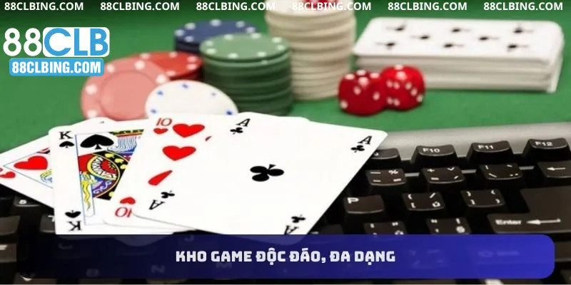 Kho game độc đáo, đa dạng