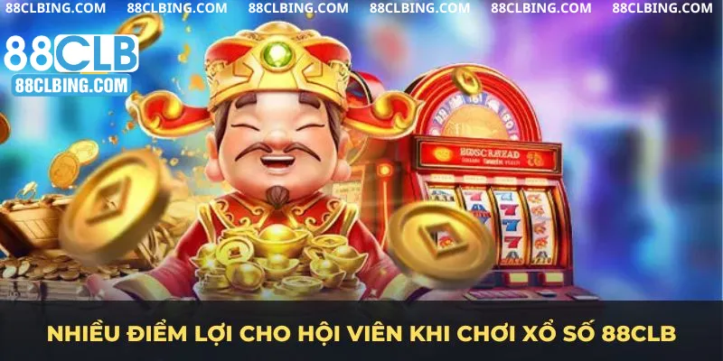 Nhiều điểm lợi cho hội viên khi chơi xổ số 88CLB